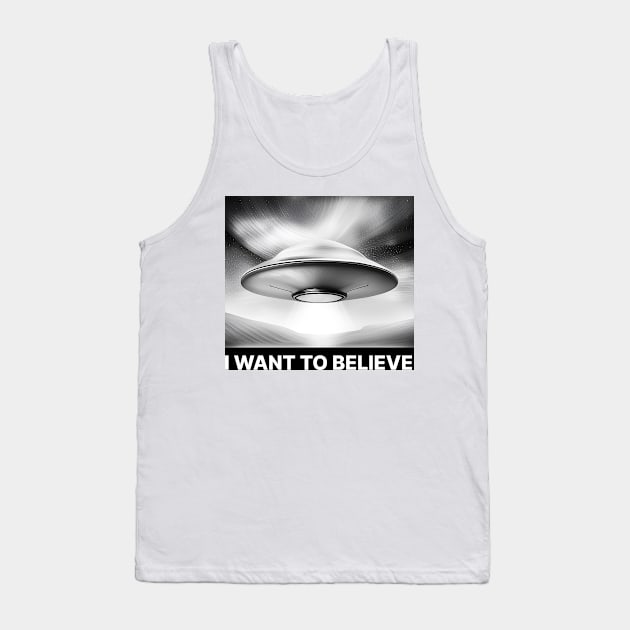 I Want To Believe - UFO Poster Tank Top by ArtShare